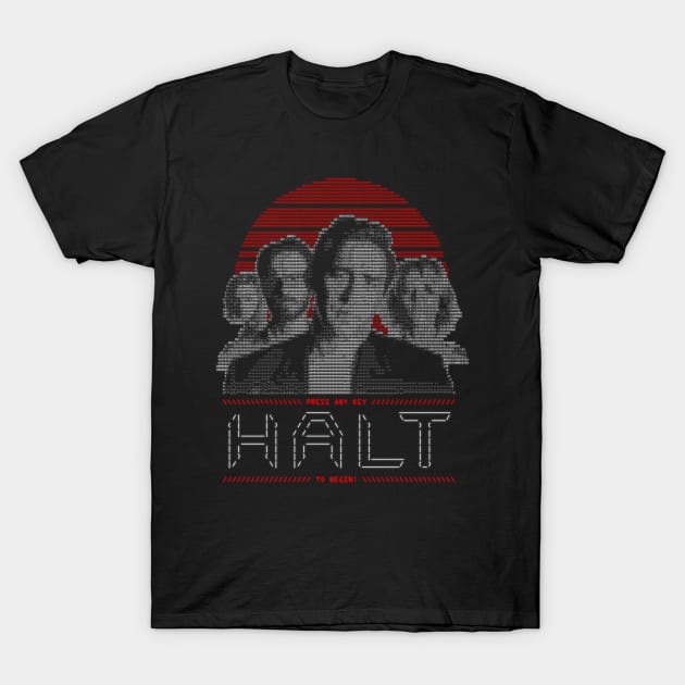 HALT T-Shirt by JangoSnow